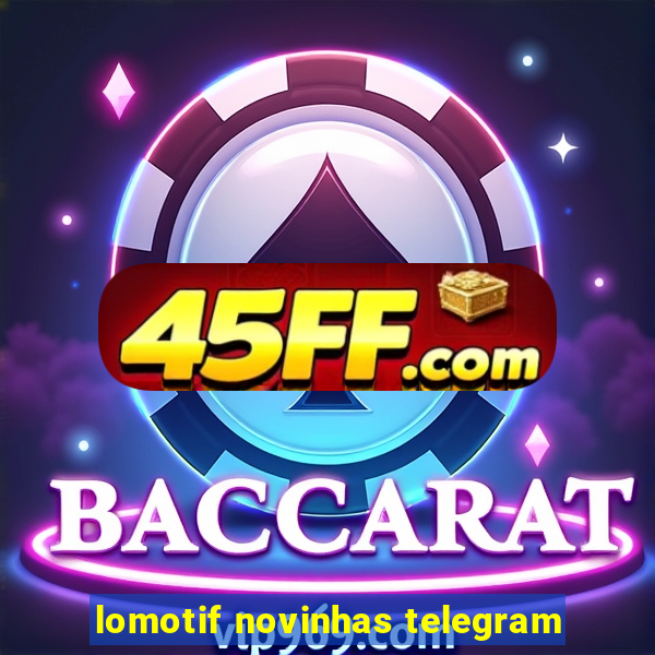 lomotif novinhas telegram